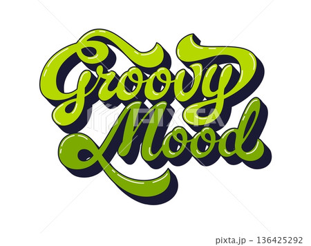 Funky hippie vintage groovy mood quote typography. Retro handwritten phrase text, funky hippie motivational vector script. Vintage glossy green typography or groovy inspiring quote Funky hippie vintage groovy mood quote typography. Retro handwritten phrase text, funky hippie motivational vector script. Vintage glossy green typography or groovy inspiring quote 136425292