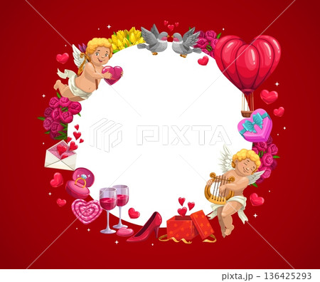 Happy Valentine day holiday frame. Circular vector border decorated with romantic symbols like cupids, roses, love letter, doves, wine glasses and gift boxes with a blank center for festive greetings 136425293