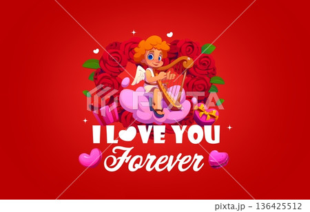 I love you forever Valentines Day quote phrase with cartoon Cupid character. Valentines love holiday vector typography card with Cupid angel playing lyre on cloud, heart wreath with flowers and gifts 136425512