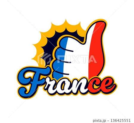 France retro Y2K sticker or label. France flag colors vintage vector sticker, Europe country culture patch. European travel souvenir Y2K label with thumb up hand gesture and handwritten typography France retro Y2K sticker or label. France flag colors vintage vector sticker, Europe country culture patch. European travel souvenir Y2K label with thumb up hand gesture and handwritten typography 136425551
