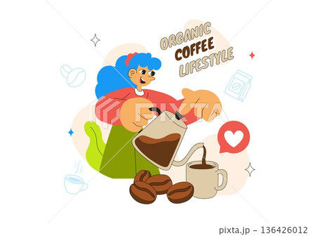Organic Coffee Lifestyle Vector Illustration Featuring Natural Beans, Eco-Friendly Vibes, And A Healthy Morning Routine in a Flat Background Organic Coffee Lifestyle Vector Illustration Featuring Natural Beans, Eco-Friendly Vibes, And A Healthy Morning Routine in a Flat Background 136426012