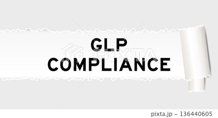 Ripped gray paper background that have word GLP (Abbreviation of Good laboratory practice) compliance under torn part Ripped gray paper background that have word GLP (Abbreviation of Good laboratory practice) compliance under torn part 136440605