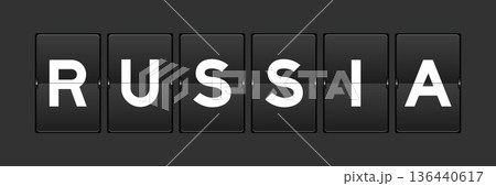 Black color analog flip board with word russia on gray background Black color analog flip board with word russia on gray background 136440617
