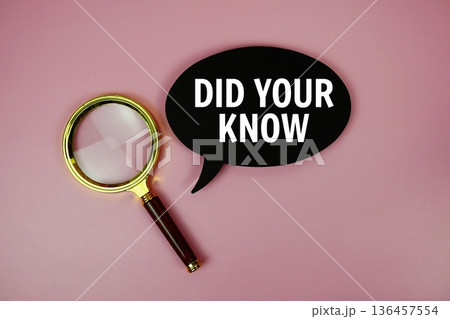 Did You Know? text on speech bubble with magnifying glass on pink background Did You Know? text on speech bubble with magnifying glass on pink background 136457554