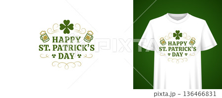 Happy St Patricks Day T-Shirt Print With Beer Mugs And Clover Vector Illustration Template Happy St Patricks Day T-Shirt Print With Beer Mugs And Clover Vector Illustration Template 136466831