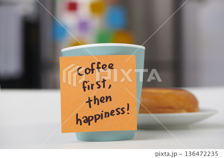 note reading coffee first then happiness in a mug note reading coffee first then happiness in a mug 136472235