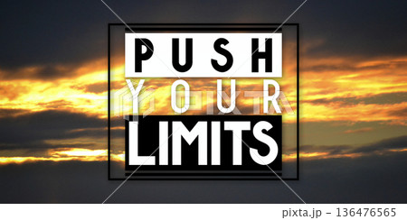 Push your limits - inspirational quote and sunset sky 136476565