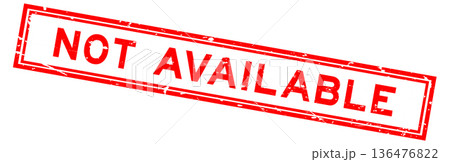 Grunge red not available word square rubber seal stamp on white background Grunge red not available word square rubber seal stamp on white background 136476822