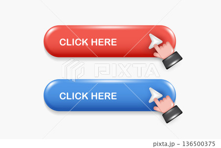 3D hand clicking on red and blue Click Here buttons with cursor pointer. Glossy UI elements for call to action, web navigation, and user interaction. Vector illustration isolated on white background. 136500375