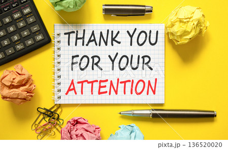 Thank you for your attention symbol. Concept words Thank you for your attention on beautiful note. Beautiful yellow background. Black pen. Business thank you for your attention concept. Copy space. 136520020