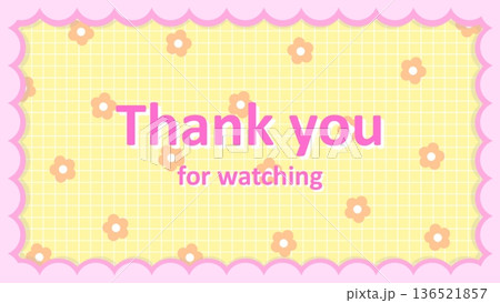 Thank you for watching花柄とフリルのかわいい背景 Thank you for watching花柄とフリルのかわいい背景 136521857