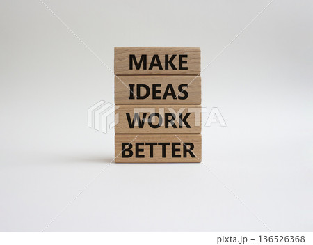 MAKE IDEAS WORK BETTER symbol. Wooden blocks with words MAKE IDEAS WORK BETTER. Beautiful white background. Business concept. Copy space MAKE IDEAS WORK BETTER symbol. Wooden blocks with words MAKE IDEAS WORK BETTER. Beautiful white background. Business concept. Copy space 136526368