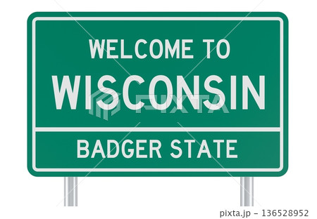 Welcome to Wisconsin, green road sign. 3D rendering Welcome to Wisconsin, green road sign. 3D rendering 136528952
