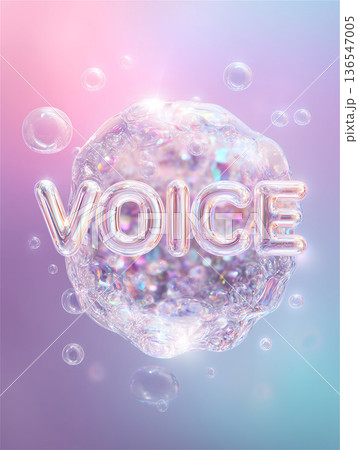 虹色のシャボン玉の中に浮かぶ「VOICE」の3Dファンタジー文字 136547005