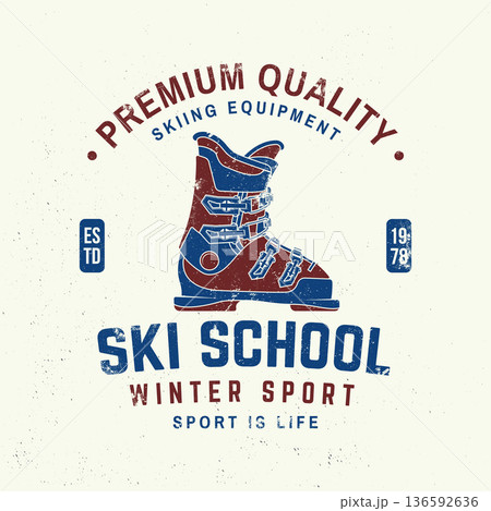 Ski school. Vector ski club retro badge. Concept for shirt, print, seal or stamp with ski boot. Family vacation, activity or travel. For logo design, patches Ski school. Vector ski club retro badge. Concept for shirt, print, seal or stamp with ski boot. Family vacation, activity or travel. For logo design, patches 136592636