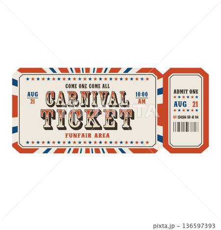 Retro carnival ticket template. Admit one. Vector illustration 136597393