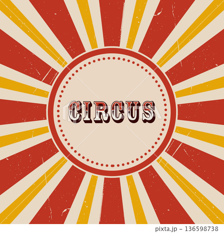 Circus retro background with rays. Vector illustration. 136598738