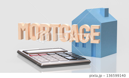 Mortgage Calculation Concept for Home Loan and Real Estate 3d render. 136599140