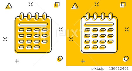 Calendar icon in comic style. Agenda cartoon vector illustration on white isolated background. Schedule planner splash effect business concept. Calendar icon in comic style. Agenda cartoon vector illustration on white isolated background. Schedule planner splash effect business concept. 136612491