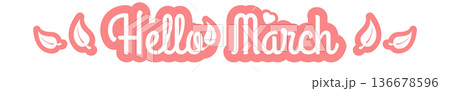 Hello March horizontal wide banner with pink retro typography and leaves, spring monthly header isolated on white. Hello March pink lettering banner. Welcome Spring wide text banner Hello March horizontal wide banner with pink retro typography and leaves, spring monthly header isolated on white. Hello March pink lettering banner. Welcome Spring wide text banner 136678596