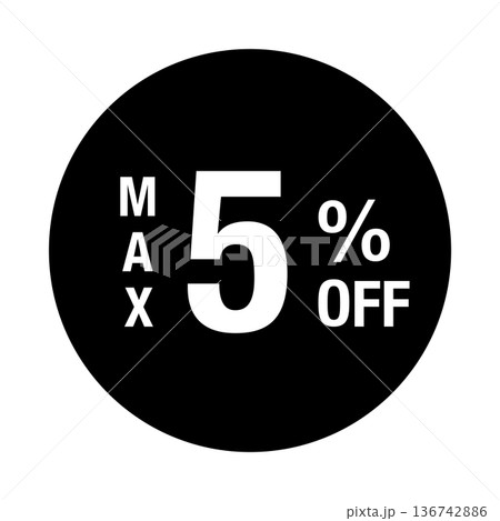 ”MAX5%OFF” の文字入りマーク 円形 白文字 背景透過 モノクロ ”MAX5%OFF” の文字入りマーク 円形 白文字 背景透過 モノクロ 136742886