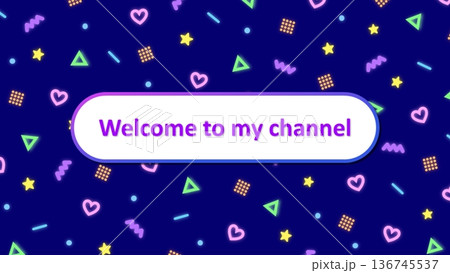 Welcome to my channel カラフルなネオンのかわいい背景 Welcome to my channel カラフルなネオンのかわいい背景 136745537