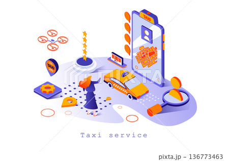 Taxi service concept in 3d isometric design. Online taxi booking in mobile application, driver search and trekking location, carsharing, web template with people scene. Vector illustration for webpage Taxi service concept in 3d isometric design. Online taxi booking in mobile application, driver search and trekking location, carsharing, web template with people scene. Vector illustration for webpage 136773463