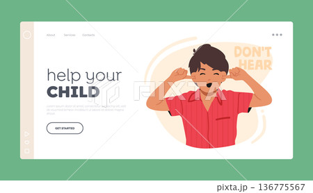 Help Your Child Landing Page Template. Small Boy Plugs Ears With Index Fingers, Ignores Loud Sound. Child Character Help Your Child Landing Page Template. Small Boy Plugs Ears With Index Fingers, Ignores Loud Sound. Child Character 136775567