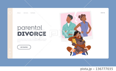 Parental Divorce Landing Page Template. Upset Child Caught In Middle Of Parents Marital Dispute. Family Drama 136777035