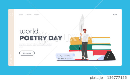 World Poetry Day Landing Page Template. Writer Male Character Writing Text With Huge Vintage Feather Pen On Scroll 136777136