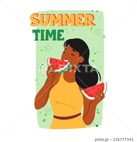 Summer Time Poster with Woman Enjoying A Slice Of Juicy Watermelon On A Hot Day. Female Character Smile 136777341
