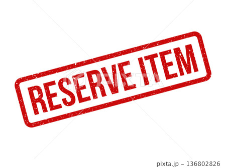 Distressed rectangular rubber stamp with RESERVE ITEM text for inventory management and product labeling 136802826