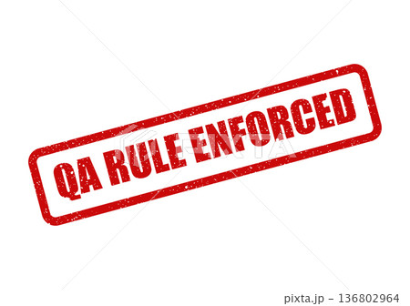 Distressed red ink impression displaying bold QA rule enforced for strict adherence to organizational policies 136802964
