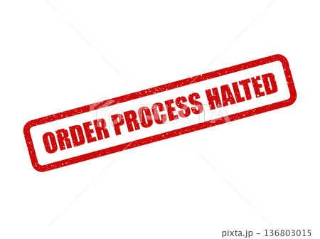 Distressed red rectangular rubber stamp featuring grunge elements and the text order process halted 136803015