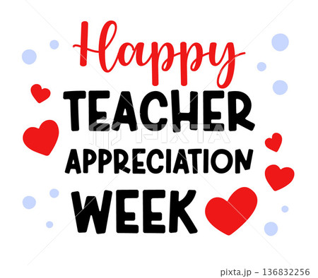 Happy Teacher Appreciation Week. Black and red celebration design, Teacher Appreciation print, school classroom poster, greeting card. Vector illustration with playful text and cute hearts. 136832256