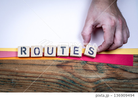 ROUTES Transport And Movement Concept Shown With Wooden Letter Blocks ROUTES Transport And Movement Concept Shown With Wooden Letter Blocks 136909494