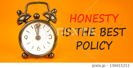 Honesty is the best policy symbol. Concept words Honesty is the best policy on beautiful orange paper. Beautiful orange background. Alarm clock. Business honesty is the best policy concept. Copy space Honesty is the best policy symbol. Concept words Honesty is the best policy on beautiful orange paper. Beautiful orange background. Alarm clock. Business honesty is the best policy concept. Copy space 136915251