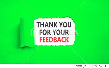 Thank you for your feedback symbol. Concept words Thank you for your feedback on beautiful white paper. Beautiful green paper background. Business thank you for your feedback concept. Copy space. Thank you for your feedback symbol. Concept words Thank you for your feedback on beautiful white paper. Beautiful green paper background. Business thank you for your feedback concept. Copy space. 136915291