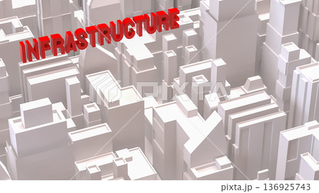Red Infrastructure Text Over Abstract Cityscape Background 3d render. Red Infrastructure Text Over Abstract Cityscape Background 3d render. 136925743