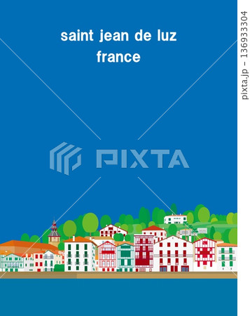 サン・ジャン・ド・リュズ saint jean de luz バスク basque フランス 春風景 サン・ジャン・ド・リュズ saint jean de luz バスク basque フランス 春風景 136933304