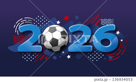 Modern 2026 soccer background with blue abstract shapes and geometric patterns. Dynamic 3D numbers and football for america theme. Perfect for sports event promotion. Modern 2026 soccer background with blue abstract shapes and geometric patterns. Dynamic 3D numbers and football for america theme. Perfect for sports event promotion. 136934053