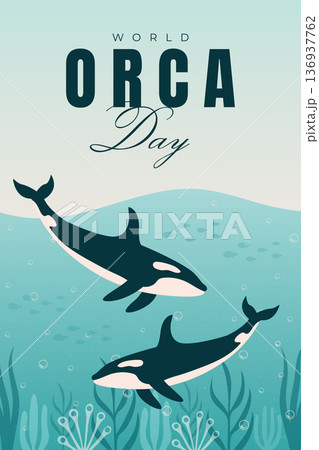World Orca Day poster with killer whales in ocean water vector illustration. World Orca Day poster with killer whales in ocean water vector illustration. 136937762