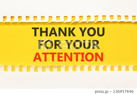 Thank you for your attention symbol. Concept words Thank you for your attention on beautiful yellow paper. Beautiful white paper background. Business thank you for your attention concept. Copy space. 136957646