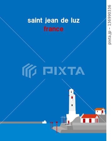 サン・ジャン・ド・リュズ灯台　phare de saint jean de luz　バスク　フランス 136990336
