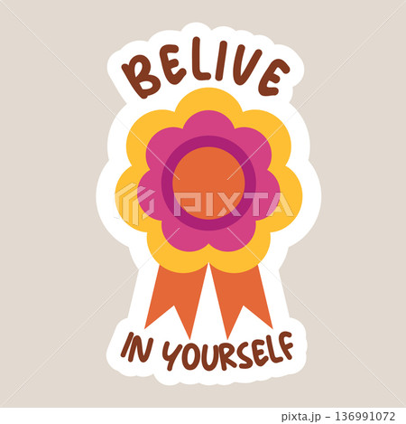 positive motivational sticker with believe in yourself text and colorful flower ribbon badge mental health awareness and self esteem 136991072