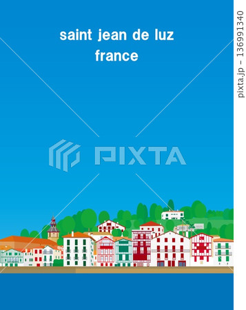 サン・ジャン・ド・リュズ saint jean de luz バスク basque フランス 夏風景 サン・ジャン・ド・リュズ saint jean de luz バスク basque フランス 夏風景 136991340