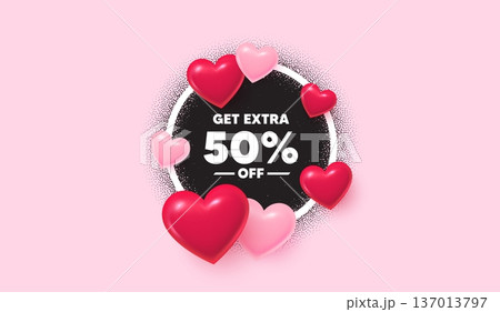 Extra discount picture frame banner. Circle photo frame. Get Extra 50 percent off Sale. Discount offer price sign. Special offer symbol. Save 50 percentages. 3d hearts balloons. Vector Extra discount picture frame banner. Circle photo frame. Get Extra 50 percent off Sale. Discount offer price sign. Special offer symbol. Save 50 percentages. 3d hearts balloons. Vector 137013797