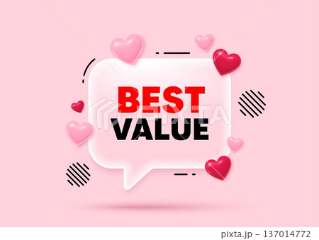 Best value glass speech bubble. Social media concept. Best value tag. Special offer Sale sign. Advertising Discounts symbol. 3d hearts love speech bubble. Vector 137014772