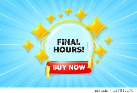 Final hours sunburst ray banner. Buy now flag ribbon. Final hours sale. Special offer price sign. Advertising discounts symbol. 3d stars glitter. Red ribbon tag. Discount offer. Vector 137015170