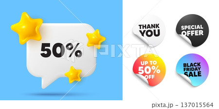 Discount speech bubble, sticker tags. Discount, Black friday stickers. 50 percent off sale tag. Discount offer price sign. Special offer symbol. Thank you tag. 3d stars chat bubble. Vector 137015564